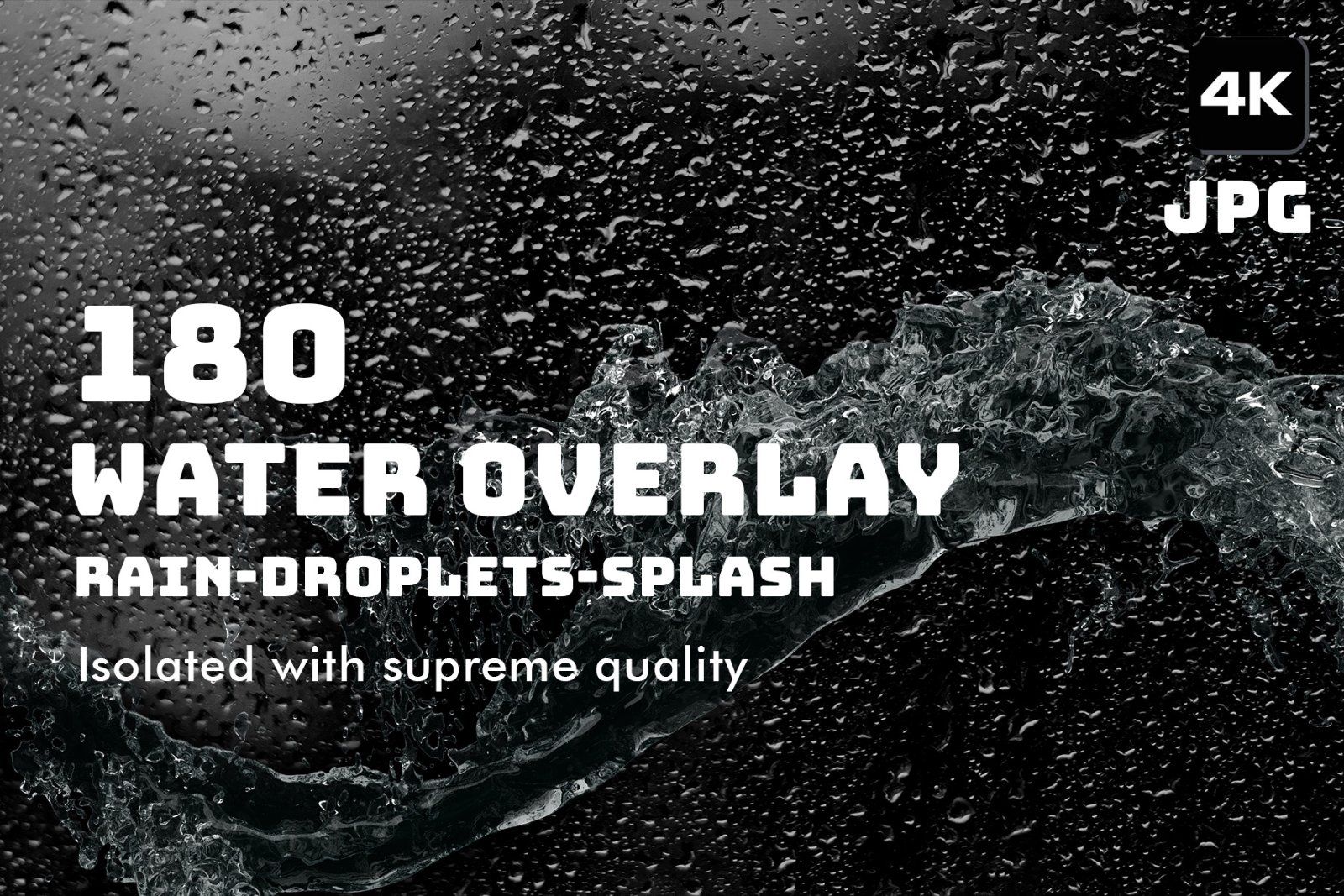 180 Water splash Overlay, water droplets, water splash, rain overlay, water texture, photoshop overl