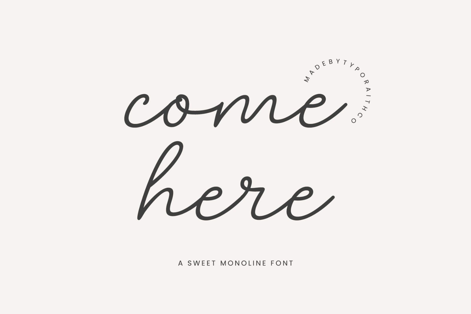 Come Here | A Sweet Monoline Font